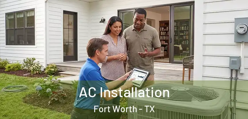  AC Installation Fort Worth - TX